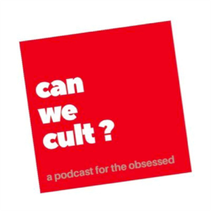 Can We Cult podcast