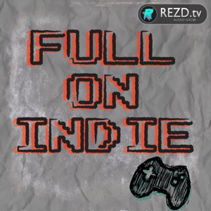 Full On Indie #017 – Full On Hiatus