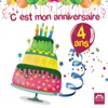 C'est mon anniversaire: 4 ans