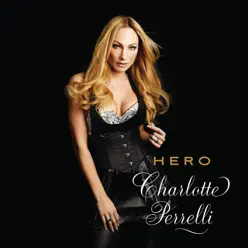 Hero (Bonus Track Version) - Charlotte Perrelli