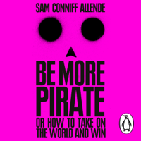 Sam Conniff Allende - Be More Pirate artwork