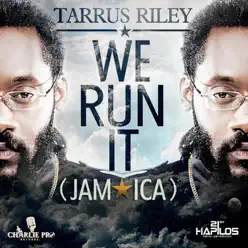 We Run It (Jamaica) - Single - Tarrus Riley We Run It (Jamaica) - Single - Tarrus Riley