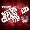 Stream & download Neva Changed Up (feat. Slim 400) - Single