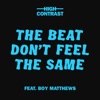 The Beat Don't Feel the Same (feat. Boy Matthews) - Single, 2017