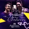 Problema Foi Te Conhecer - Single