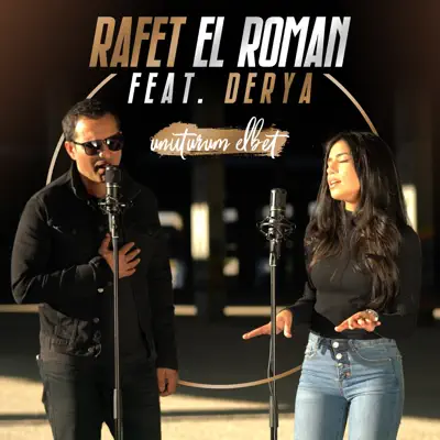 Unuturum Elbet (feat. Derya) - Single - Rafet El Roman