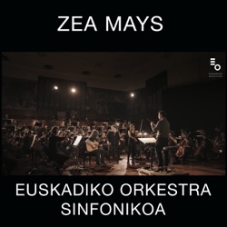 Zea mays - Elektrizitatea (Euskadiko Orkestra Sinfonikoarekin)
