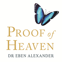 Dr. Eben Alexander III - Proof of Heaven artwork