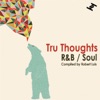 Tru Thoughts R&B / Soul, 2013