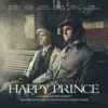 The Happy Prince (Original Motion Picture Soundtrack) album lyrics, reviews, download
