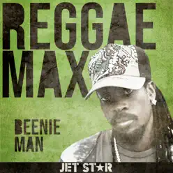 Reggae Max - Beenie Man