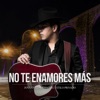 No Te Enamores Más - Single