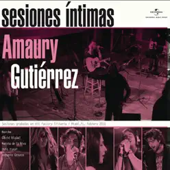 Sesiones Íntimas: Amaury Gutierrez - Amaury Gutiérrez