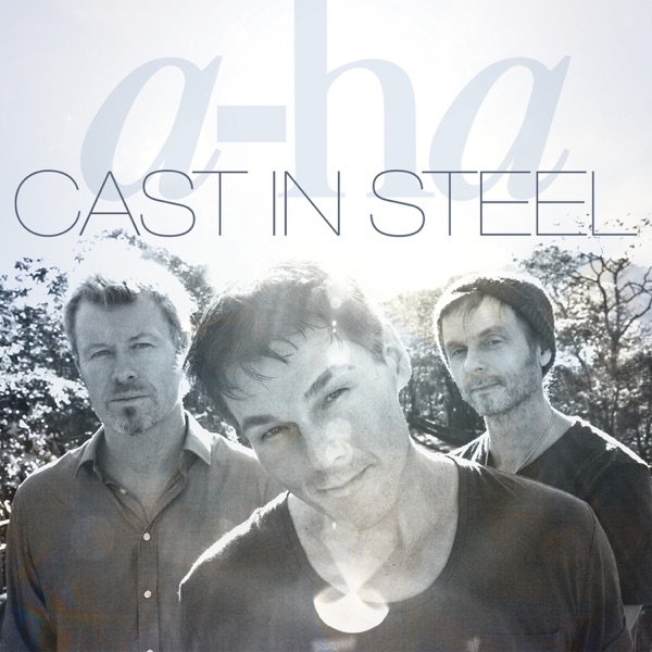 Cast In Steel (Deluxe Version) - a-ha