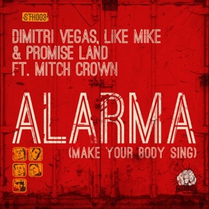 Dimitri Vegas & Like Mike, Like Mike & Promise Land Alarma (Miami 305 Mix)
