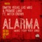 Alarma (Miami 305 Mix) - Dimitri Vegas, Like Mike & Promise Land lyrics