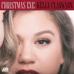 Christmas Eve - Single - Kelly Clarkson