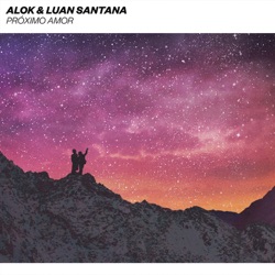 Alok & Sevenn - Próximo amor