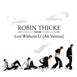 Lost Without U (Alternative Version) - Single - Robin Thicke