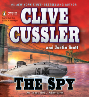 Clive Cussler & Justin Scott - The Spy (Unabridged) artwork
