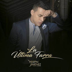 Yeison Jimenez - La Última Farra