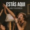 Estás Aqui artwork