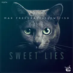 Sweet Lies - Single by Max Freegrant & Slow Fish album reviews, ratings, credits