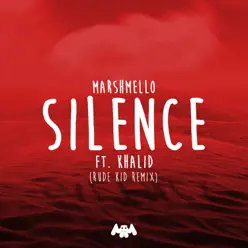 Silence (feat. Khalid) [Rude Kid Remix] - Single - Marshmello