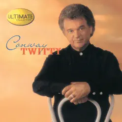 Ultimate Collection: Conway Twitty - Conway Twitty