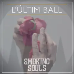 L'últim ball (feat. Desakato) - Single - Smoking Souls