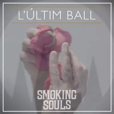 L'últim ball (feat. Desakato) - Single - Smoking Souls