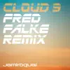 Stream & download Cloud 9 (Fred Falke Remix) - Single