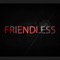 Friendless - Kafar Myers lyrics