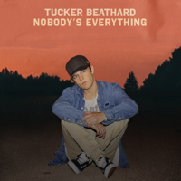 Tucker Beathard - Nobody's Everything artwork