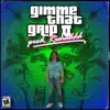 Gimme That Grip II - Single album lyrics, reviews, download