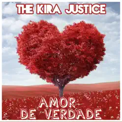 Amor de Verdade - Single - The Kira Justice