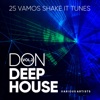 Don Deep-House (25 Vamos Shake It Tunes), Vol. 2