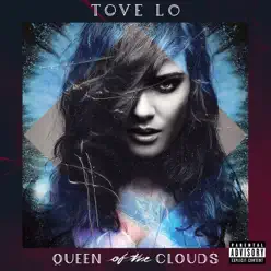 Queen of the Clouds (Blueprint Edition) - Tove Lo