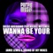 Wanna Be Your (feat. Nicole Mitchell)