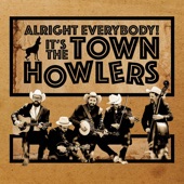 The Town Howlers - Bravest Cowboy