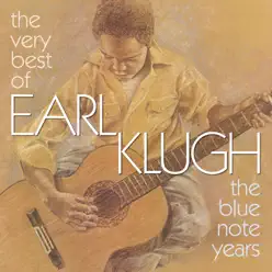 The Very Best of Earl Klugh (The Blue Note Years) - Earl Klugh The Very Best of Earl Klugh (The Blue Note Years) - Earl Klugh