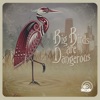 Big Birds Are Dangerous - EP, 2018