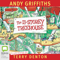 Andy Griffiths - The 13-Storey Treehouse - Treehouse Book 1 (Unabridged) artwork