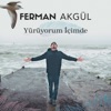 Ferman Akgül - İstemem Söz Sevmeni
