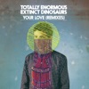 Your Love (Remixes) - EP