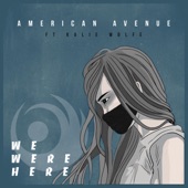 We Were Here (feat. Kalie Wolfe) artwork