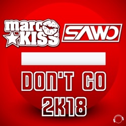 Marc Kiss - Don't Go 2K18 (Extended Mix)