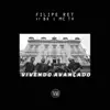 Stream & download Vivendo Avançado - Single