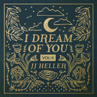 JJ Heller - I Dream of You, Vol. 2 artwork