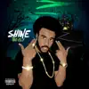 Shine - Single album lyrics, reviews, download